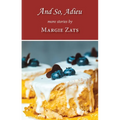 And So, Adieu: More Stories by