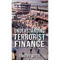 Understanding Terrorist Finance