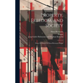 Property, Freedom, And Society: Essays In Honor Of Hans-hermann Hoppe