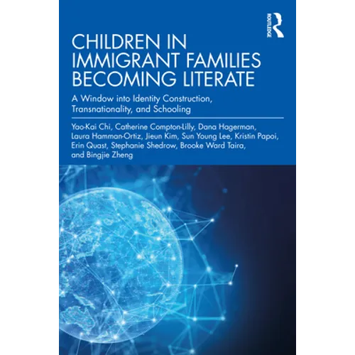 Children in Immigrant Families Becoming Literate: A Window into Identity Construction, Transnationality, and Schooling