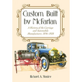 Custom Built by McFarlan: A History of the Carriage and Automobile Manufacturer, 1856-1928