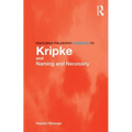 Routledge Philosophy GuideBook to Kripke and Naming and Necessity