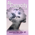 At Capacity: A Short Collection of Prose and Poems