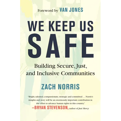 We Keep Us Safe: Building Secure, Just, and Inclusive Communities