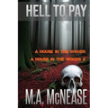 Hell to Pay: Two Terrifying Supernatural Chillers in One