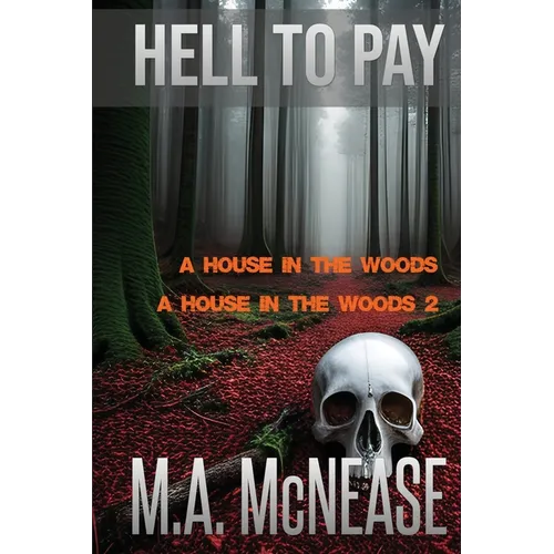 Hell to Pay: Two Terrifying Supernatural Chillers in One