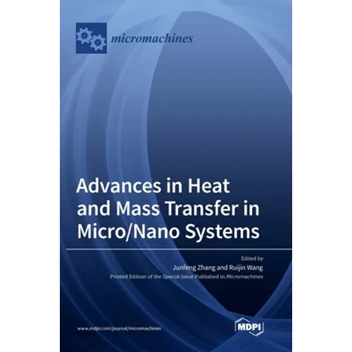 Advances in Heat and Mass Transfer in Micro/Nano Systems
