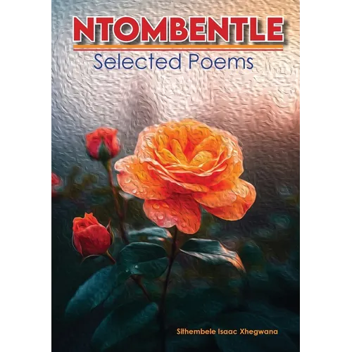 Ntombentle: Selected Poems