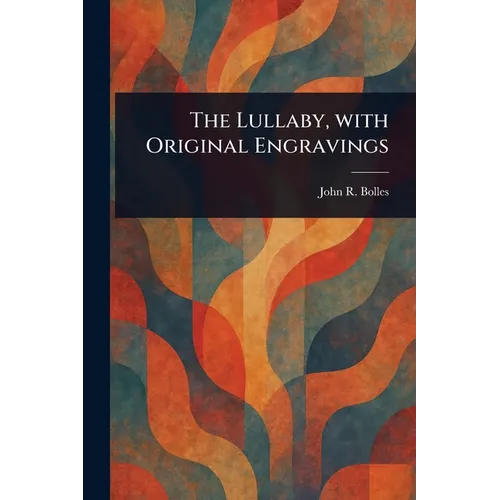 The Lullaby, With Original Engravings