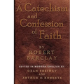 A Catechism and Confession of Faith