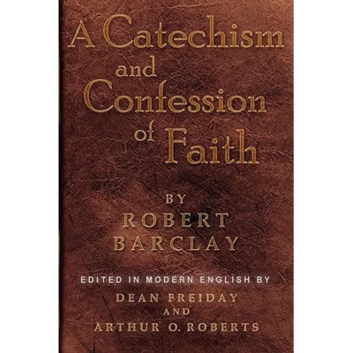 A Catechism and Confession of Faith