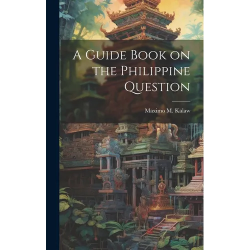 A Guide Book on the Philippine Question