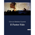Il Pastor Fido: Un dramma pastorale in lingua napoletana