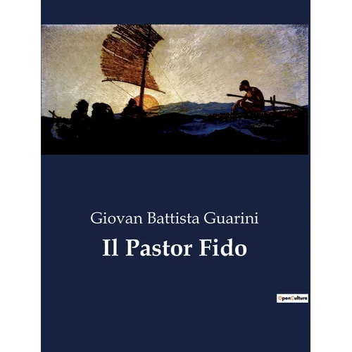 Il Pastor Fido: Un dramma pastorale in lingua napoletana