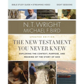 The New Testament You Never Knew Bible Study Guide Plus Streaming Video, Updated Edition: Exploring the Context, Purpose, and Meaning of the Story of