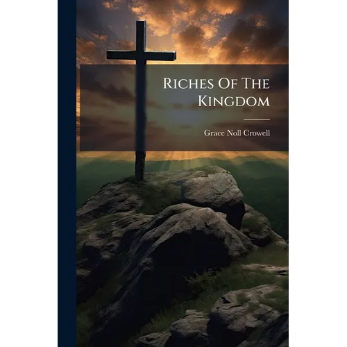Riches Of The Kingdom