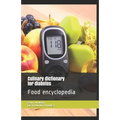Culinary dictionary for diabetes: Food encyclopedia