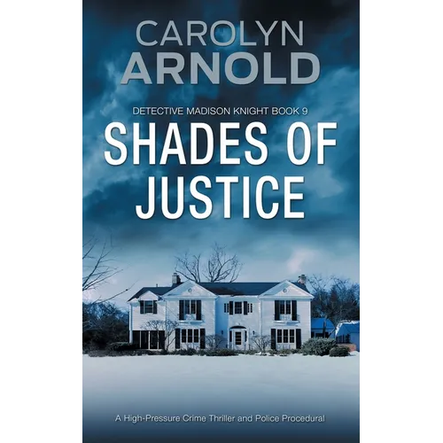Shades of Justice: A High-Pressure Crime Thriller and Police Procedural