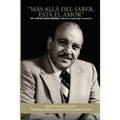 Más Allá del Saber Está El Amor