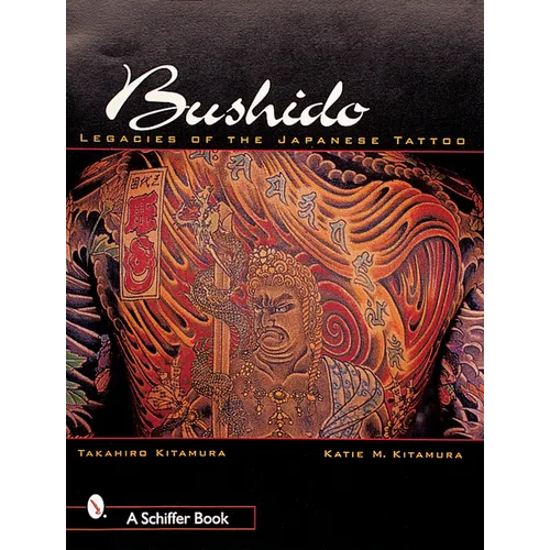 Bushido: Legacies of Japanese Tattoos