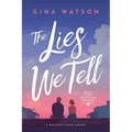The Lies We Tell: Small Town Forbidden Romance