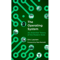 The Operating System: An Anarchist Theory of the Modern State