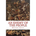 An Enemy of the People: a play in five acts
