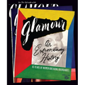 Glamour: An Extraordinary History: 85 Years of Women Breaking Boundaries