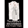 Penelope's Irish Experiences by Kate Douglas Wiggin, Fiction, Historical, United States, People & Places, Readers - Chapter Books