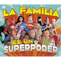 La Familia Es Un Superpoder (Family Is a Superpower)