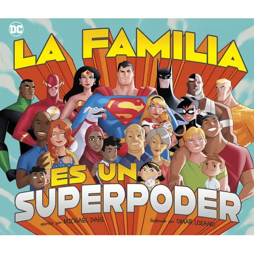 La Familia Es Un Superpoder (Family Is a Superpower)
