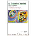 La Raison Des Normes: Essai Sur Kant