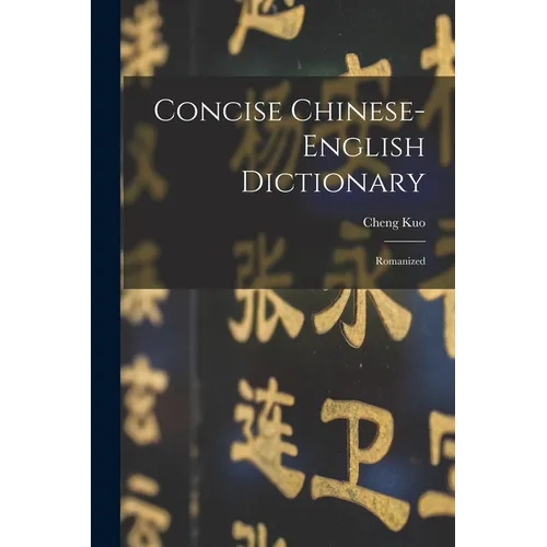 Concise Chinese-english Dictionary: Romanized