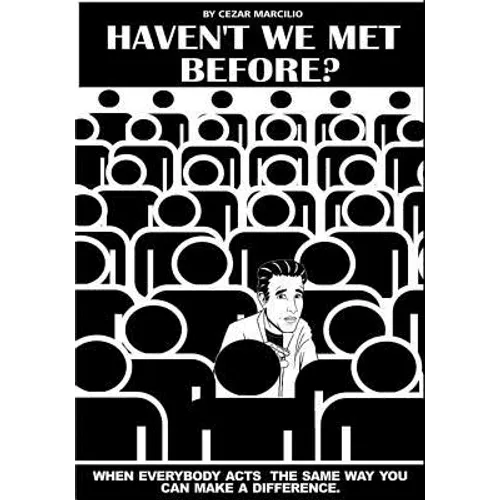 Haven't We Met Before?