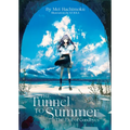 The Tunnel to Summer, the Exit of Goodbyes (Light Novel)