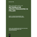 Betriebliche Umweltökonomie in Fällen, Band II, Umweltmanagement und ökologieorientierte Instrumente