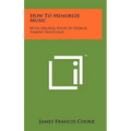 How To Memorize Music: With Helpful Hints By World Famous Musicians