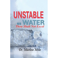 Unstable As Water: Thou Shalt Not Excel