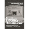 Italian Cinema Audiences: Histories and Memories of Cinema-Going in Post-War Italy