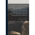 Catalogue of Beautiful Antique Chinese Rugs of the Imperial Ch'ien-Lung and Earlier Periods Collected by the Well-known Firm of Yamanaka & Company