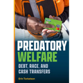 Predatory Welfare: Debt, Race, and Cash Transfers