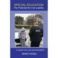 Special Education: The Potential for Civil Liability: A Guide for Law Enforcement