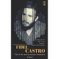 Fidel Castro: One of the most prominent communist leaders. The Entire Life Story