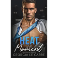 Heat of the Moment: A Billionaire Romance