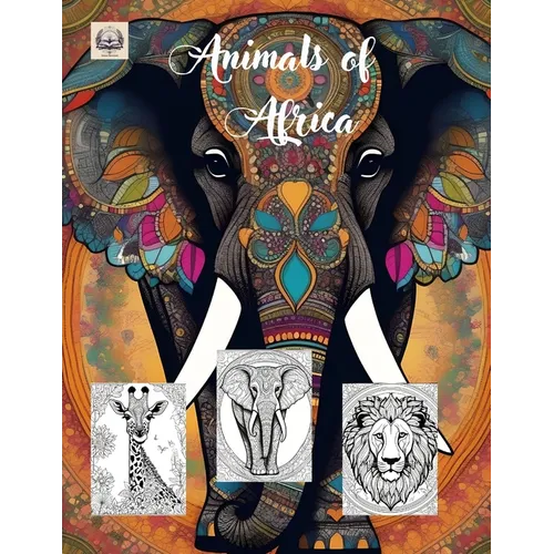 Animals of Africa: A Coloring Book with 60 Captivating Illustrations of African Wildlife