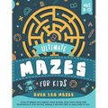 Ultimate Mazes For Kids Ages 8-12