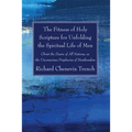 The Fitness of Holy Scripture for Unfolding the Spiritual Life of Men