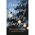 Prayers of Blessing Over My Marriage