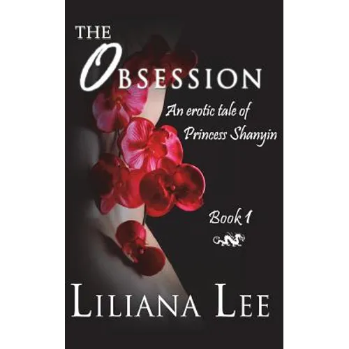 The Obsession: An Erotic Tale of Princess Shanyin