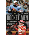 Rocket Men: The Black Quarterbacks Who Revolutionized Pro Football
